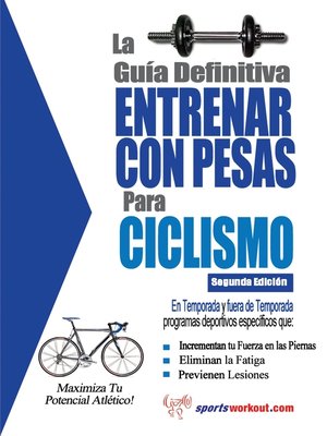 cover image of La guía definitiva - Entrenar con pesas para ciclismo